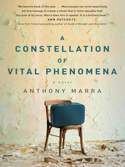 Title details for A Constellation of Vital Phenomena by Anthony Marra - Available